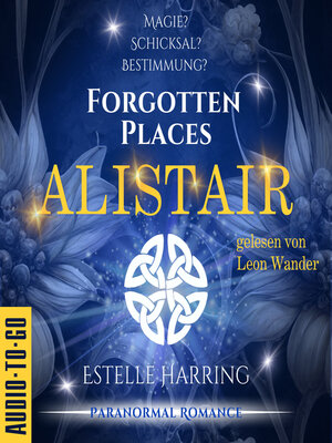 cover image of Alistair--Forgotten Places, Band 1 (ungekürzt)